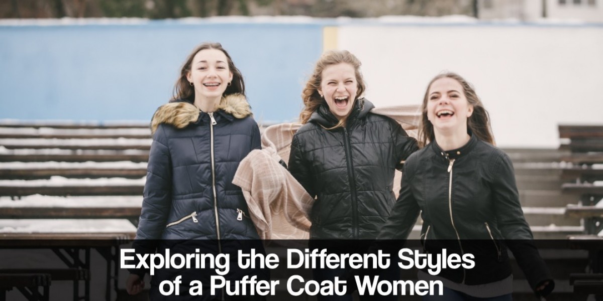 Exploring the Different Styles of a Puffer Coat