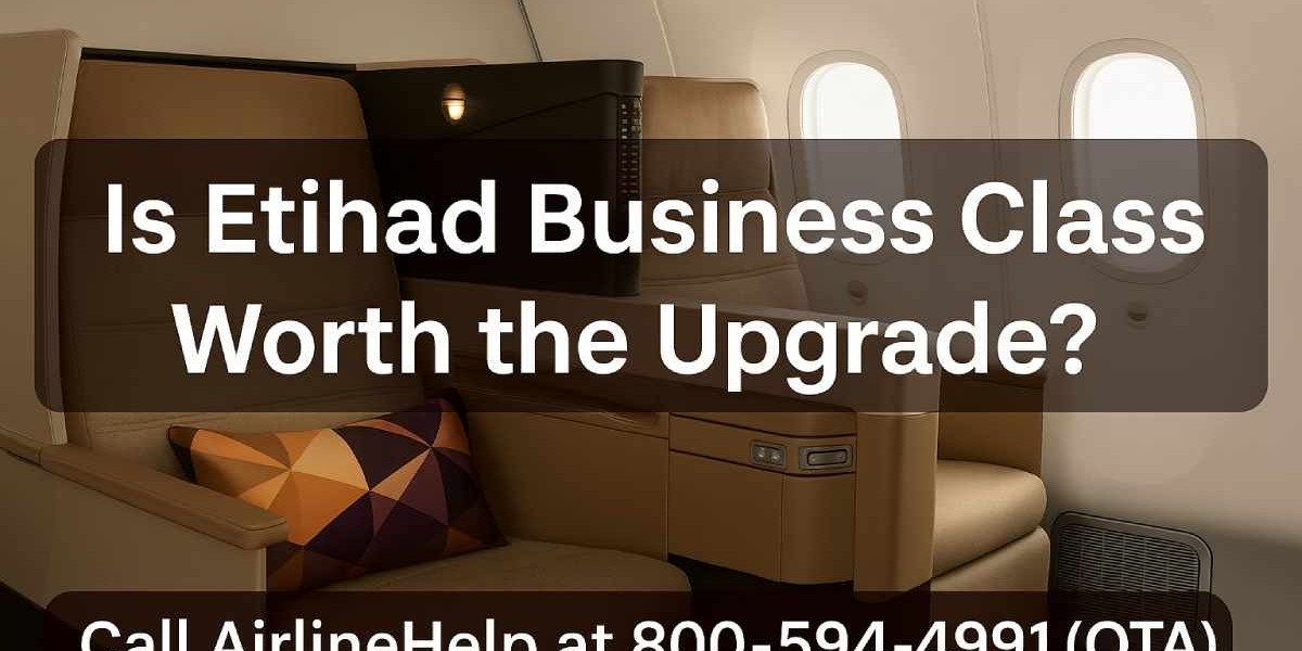 Is Etihad Business Class Worth the Upgrade?