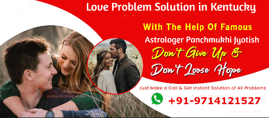 Love Problem Solution in Kentucky - Astrologer Panchmukhi Jyotish