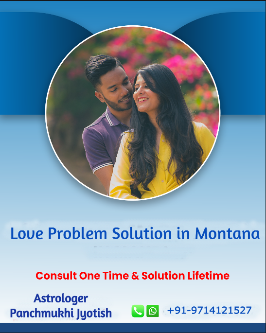 Love Problem Solution in Montana - Astrologer Pachmukhi Jyotish
