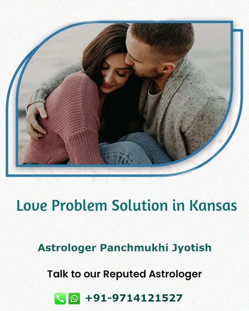 Love Problem Solution in Kansas - Astrologer Panchmukhi Jyotish