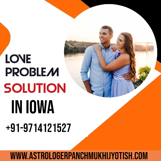 Love Problem Solution in Iowa - Astrologer Panchmukhi Jyotish