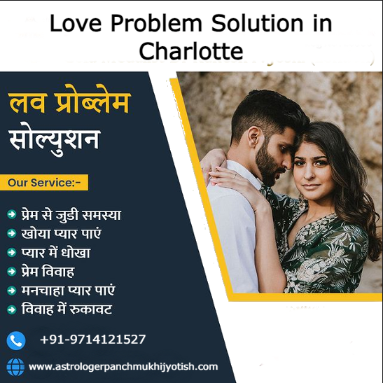 Love Problem Solution in Charlotte - Astrologer Panchmukhi Jyotish