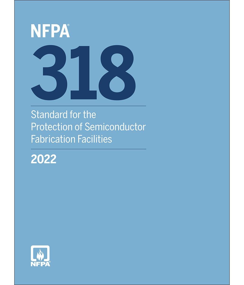 NFPA 318- Standard for the Protection of Semiconductor Fabrication Facilities online
