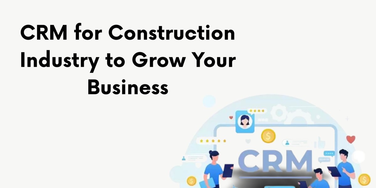 CRM for Construction Industry