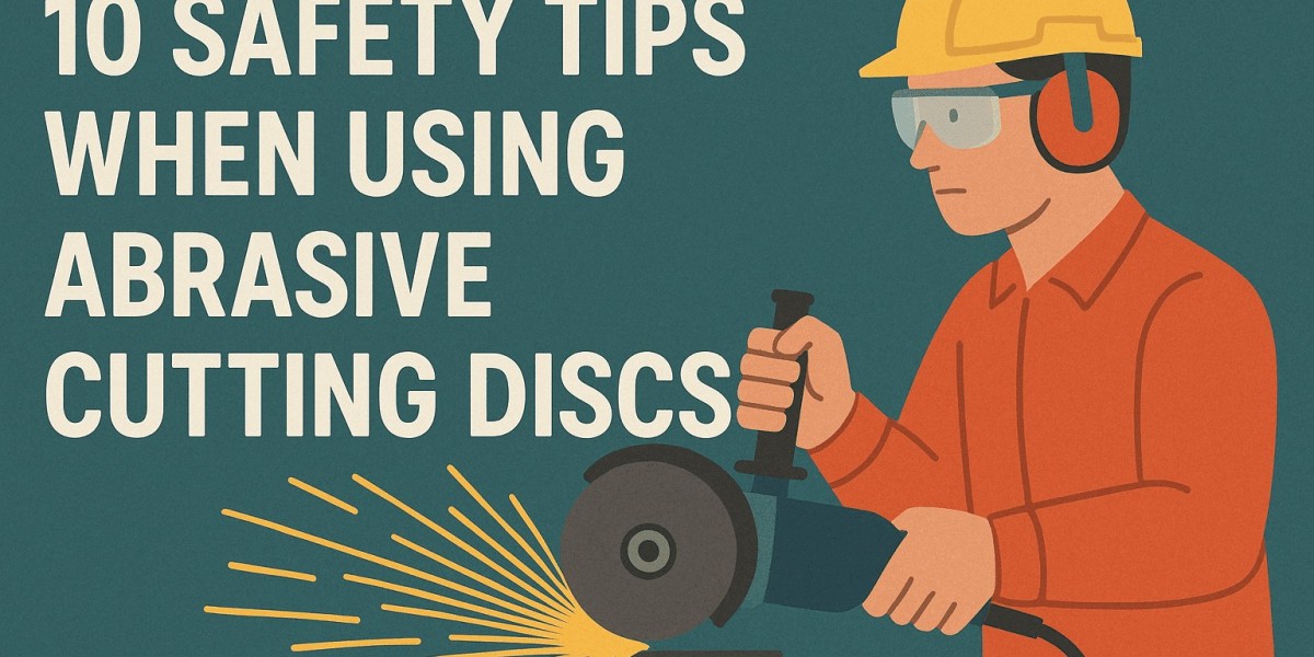 10 Safety Tips When Using Abrasive Cutting Disc