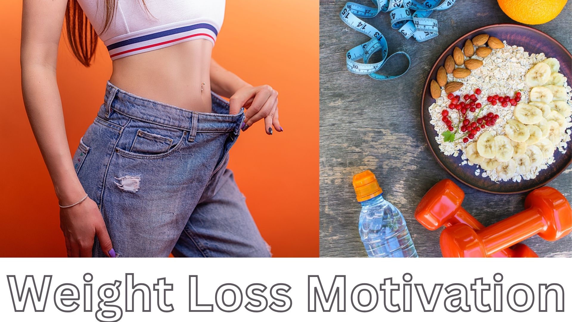 9 Best Ways to Build Weight Loss Motivation That Lasts