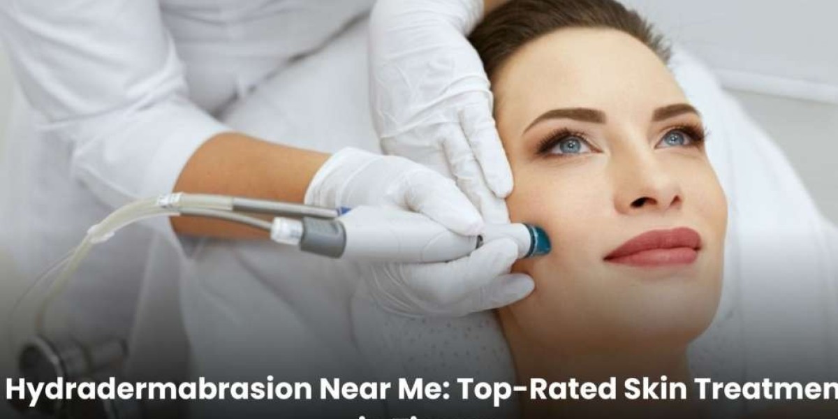 Hydradermabrasion Near Me: Top-Rated Skin Treat