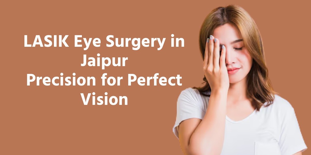 LASIK Eye Surgery in Jaipur
