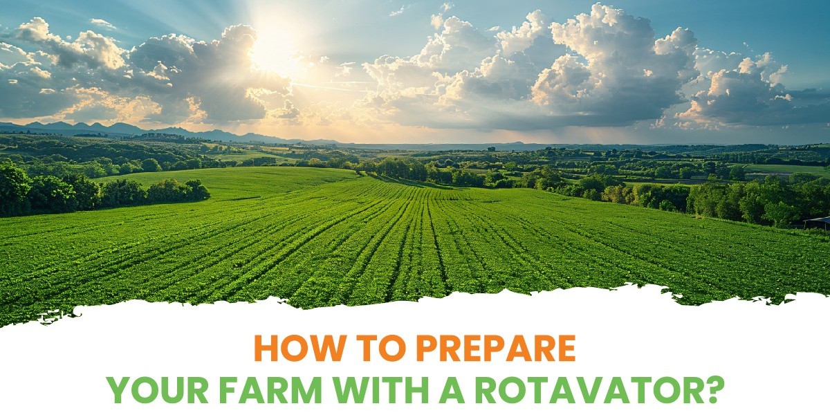 How to Prepare Your Farm with a Basic Rotavator