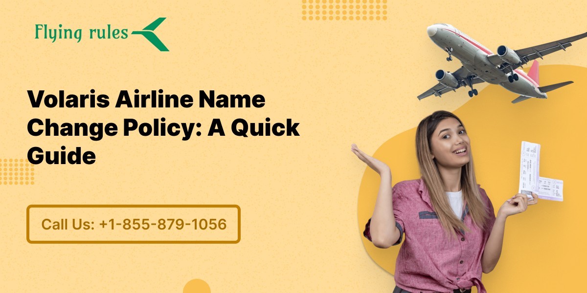 Volaris Airline Name Change Policy: A Quick Gui