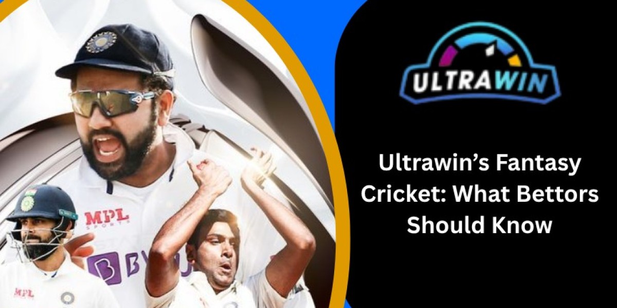 Ultrawin’s Fantasy Cricket: What Bettors Should