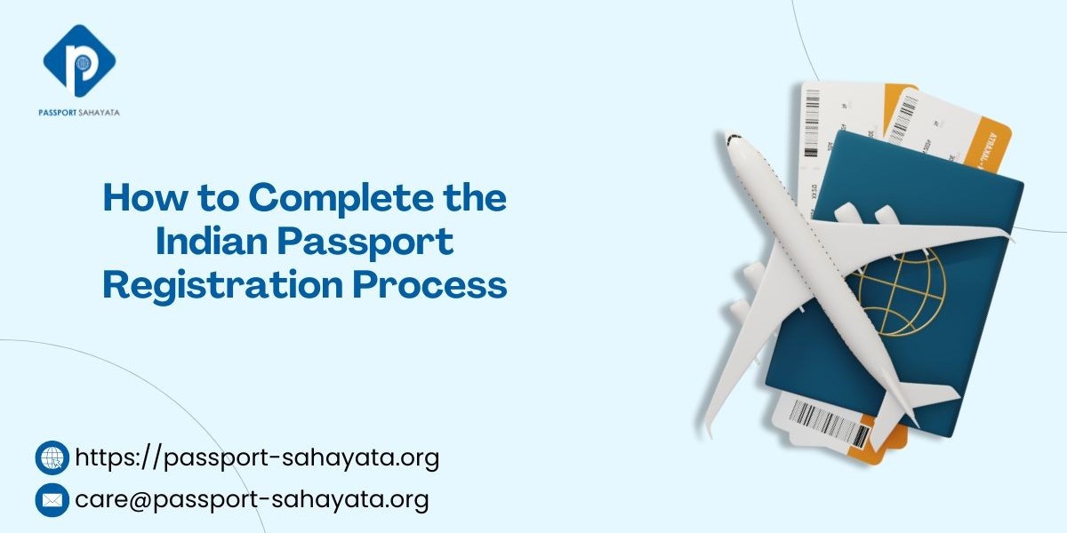 How to Complete the Indian Passport Registratio