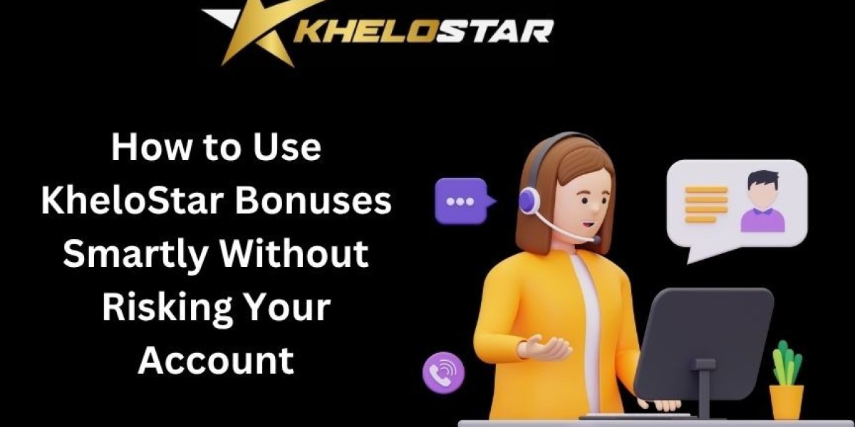 How to Use KheloStar Bonuses Smartly Without Ri