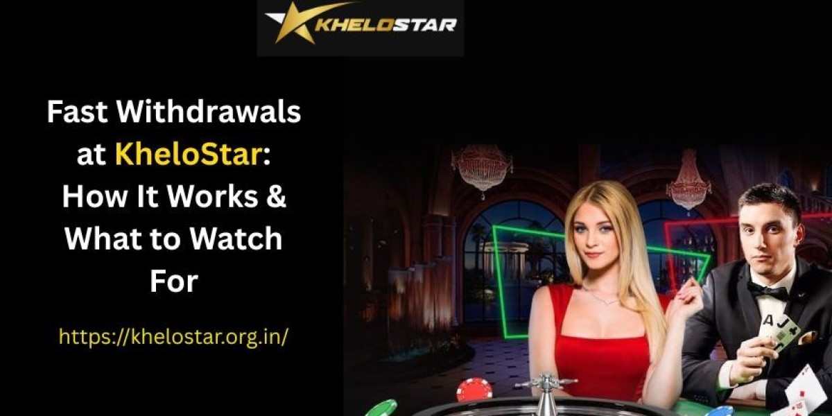 Fast Withdrawals at KheloStar: How It Works & W