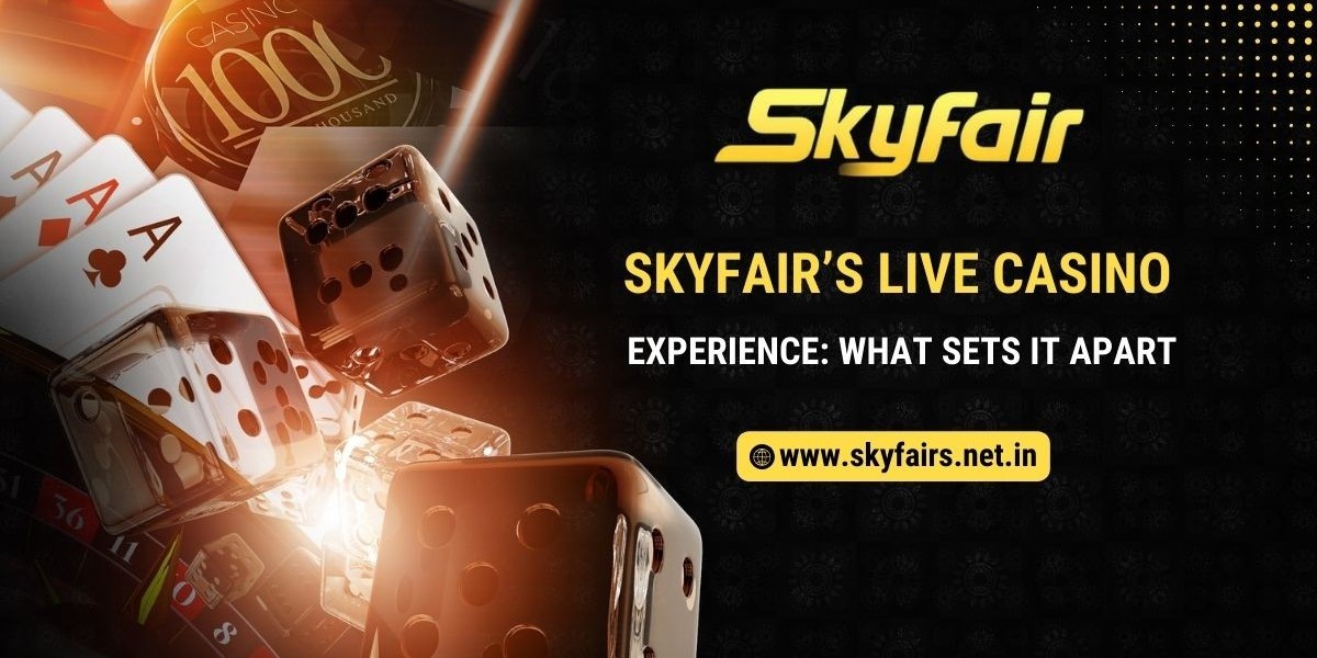 Skyfair’s Live Casino Experience