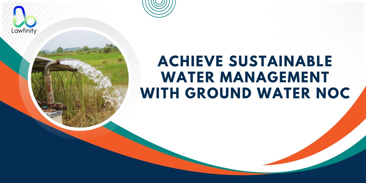 Manage Water Sustainably with Ground Water NOC