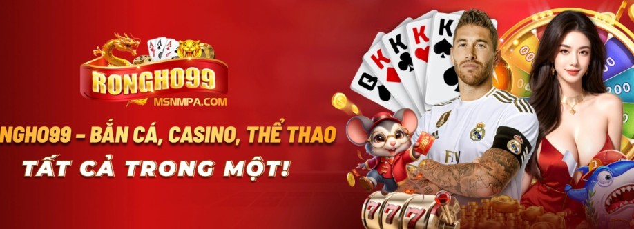 Rongho99 MSNMPA Trang cá cược trực tuyến uy tín Cover Image