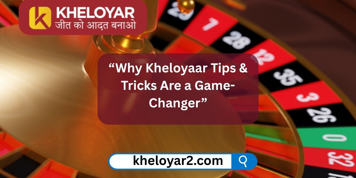 Why Kheloyaar Tips & Tricks Are a Game-Changer