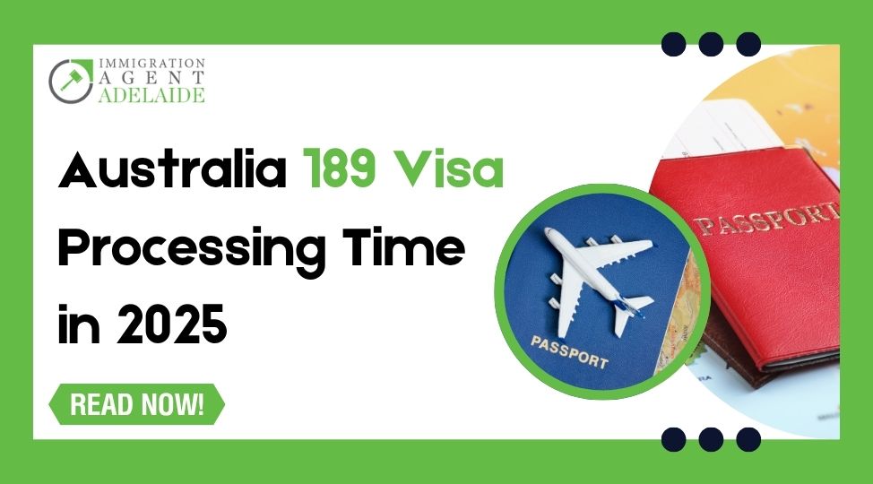 189 Visa Processing Time in Australia 2025