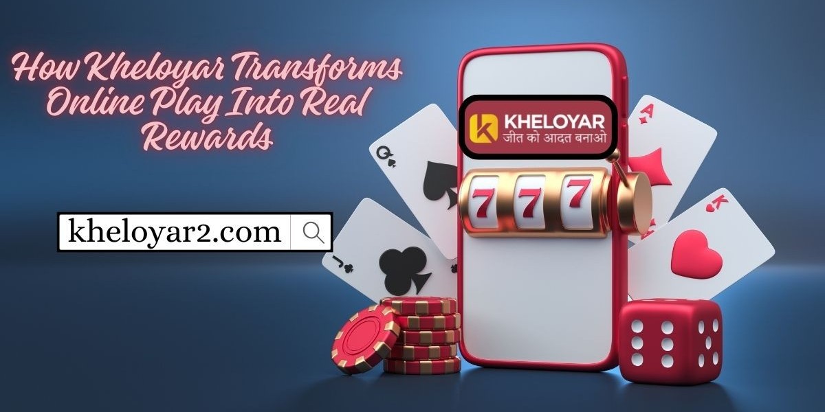 How Kheloyar Transforms Online Play Into Real