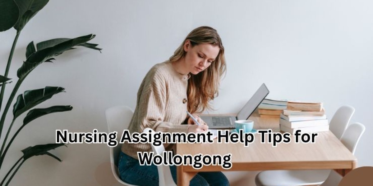 Nursing Assignment Help Tips for Wollongong