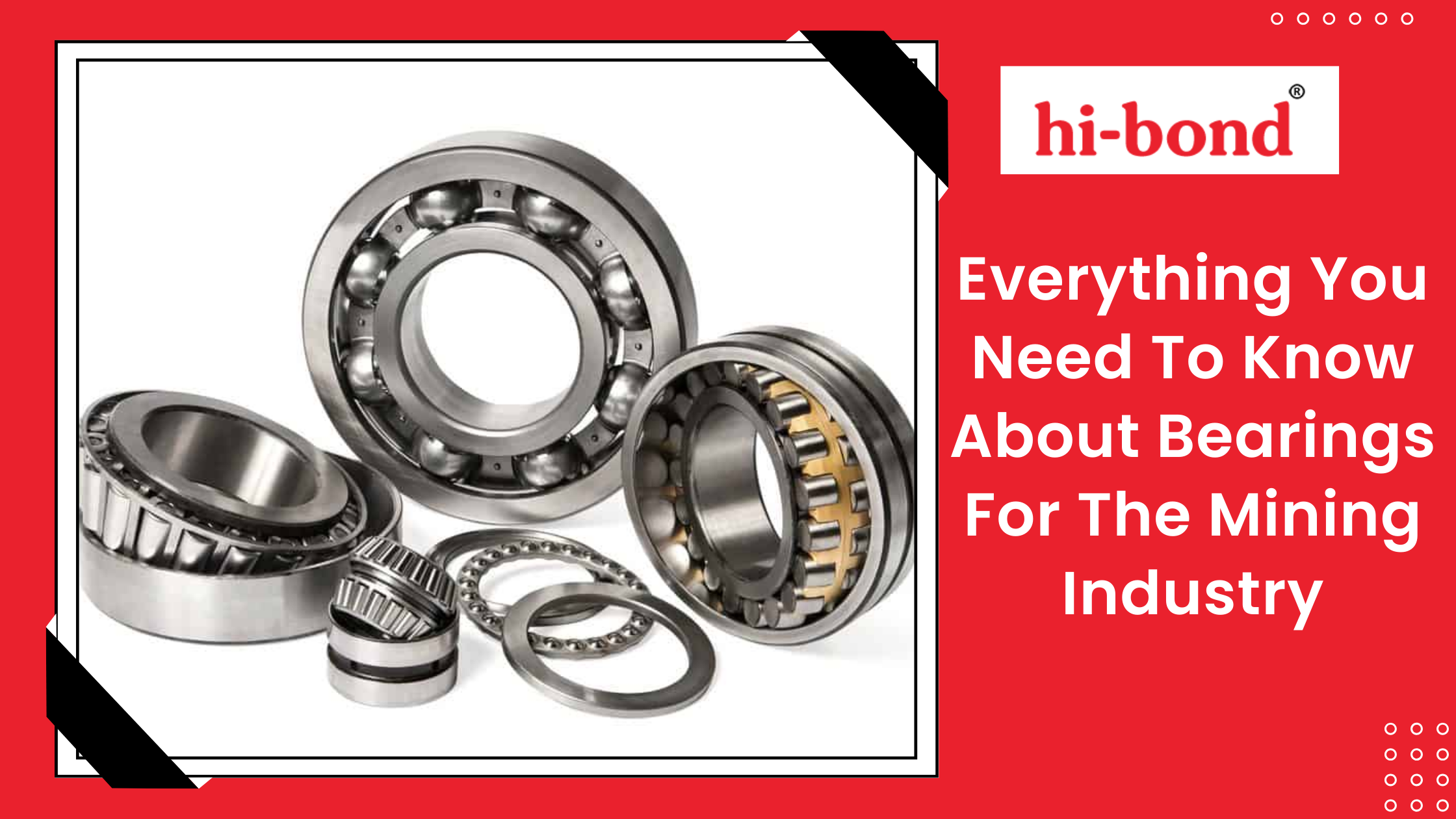 Everything You Need To Know About Bearings For The Mining Industry - AtoAllinks