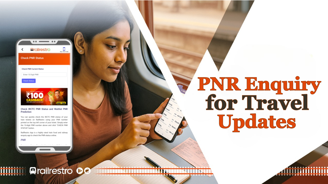 PNR Enquiry for Indian Railways: Know Your Travel Updates Fast – RailRestro :Order food on train
