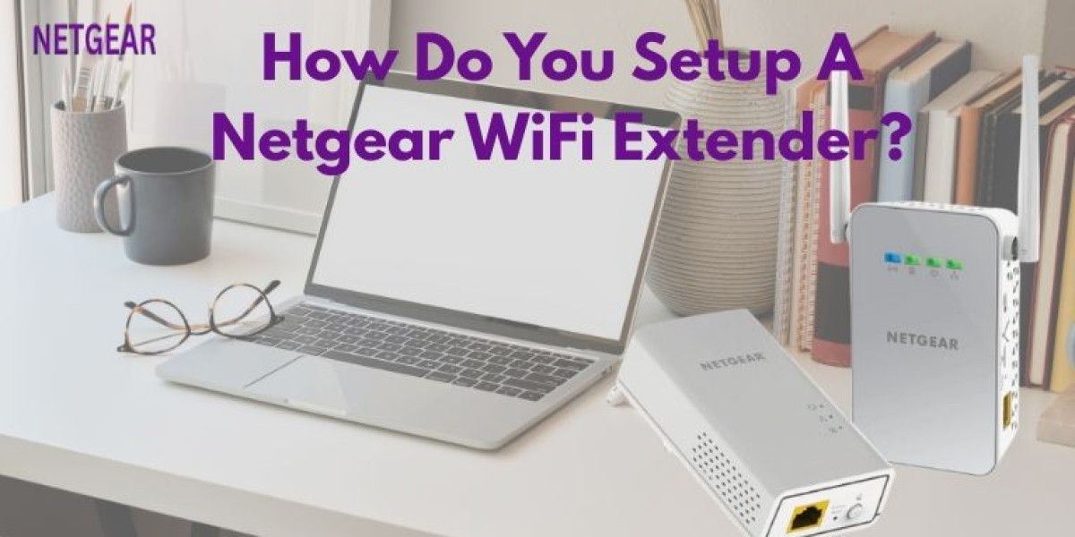 How Do You Setup A Netgear WiFi Extender?