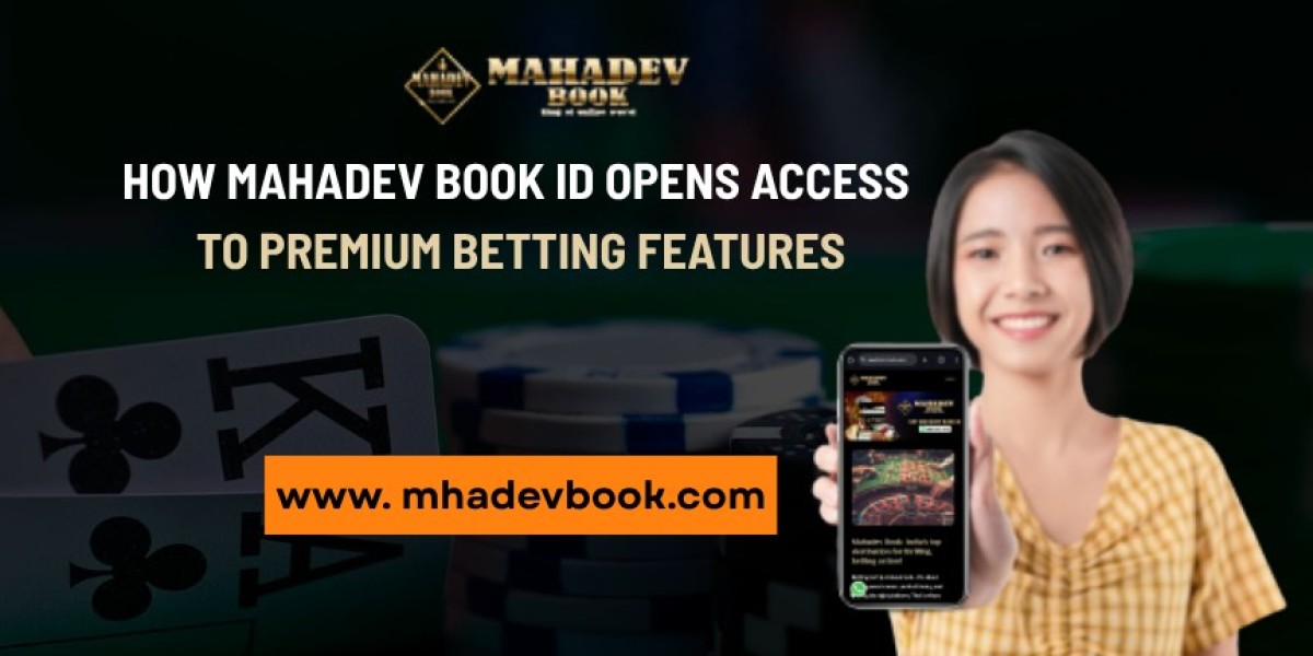 How Mahadev Book ID Opens Access to Premium Bet
