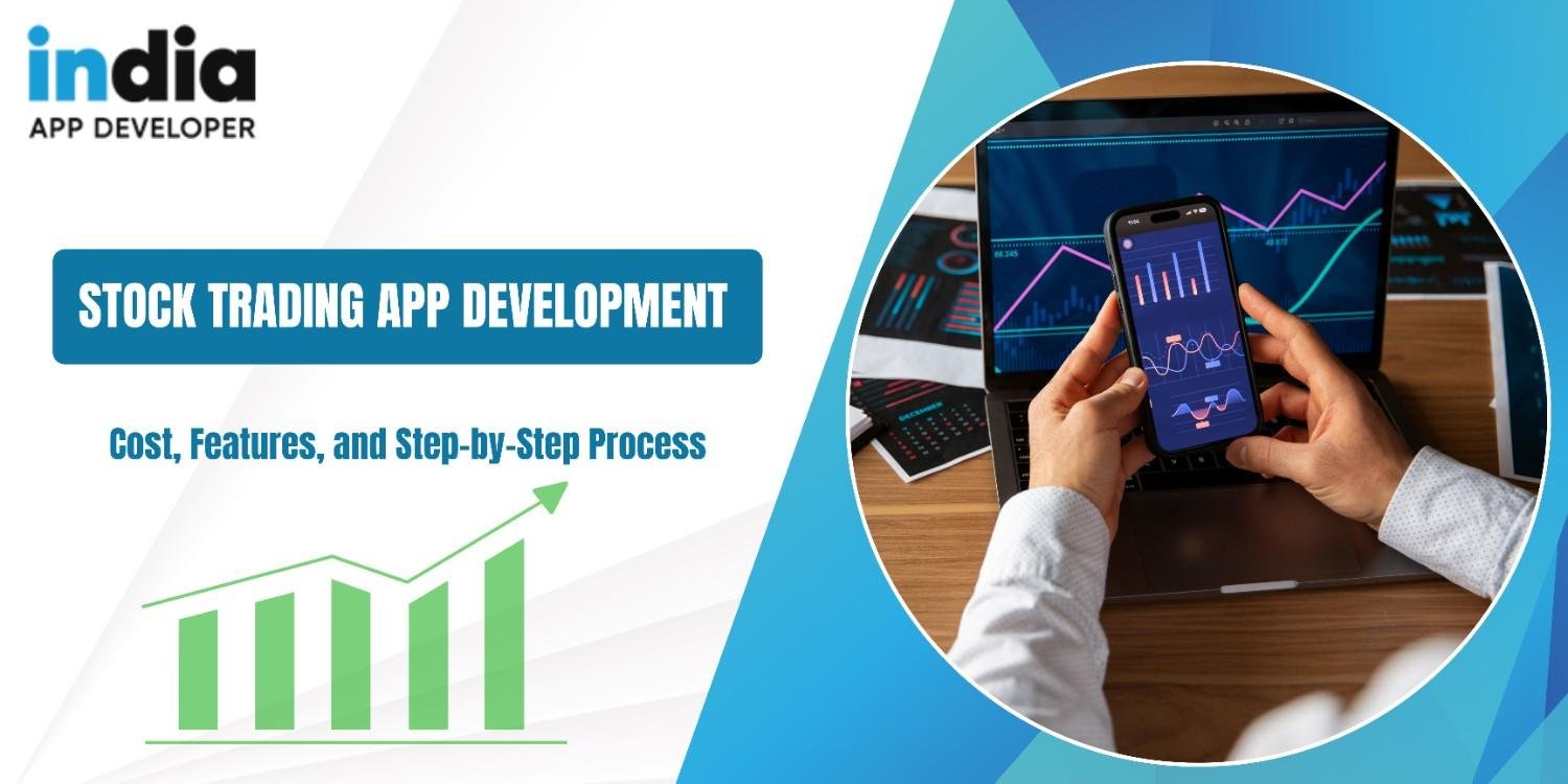 Stock Trading App Development: A Complete Guide 2025 - India App Developer