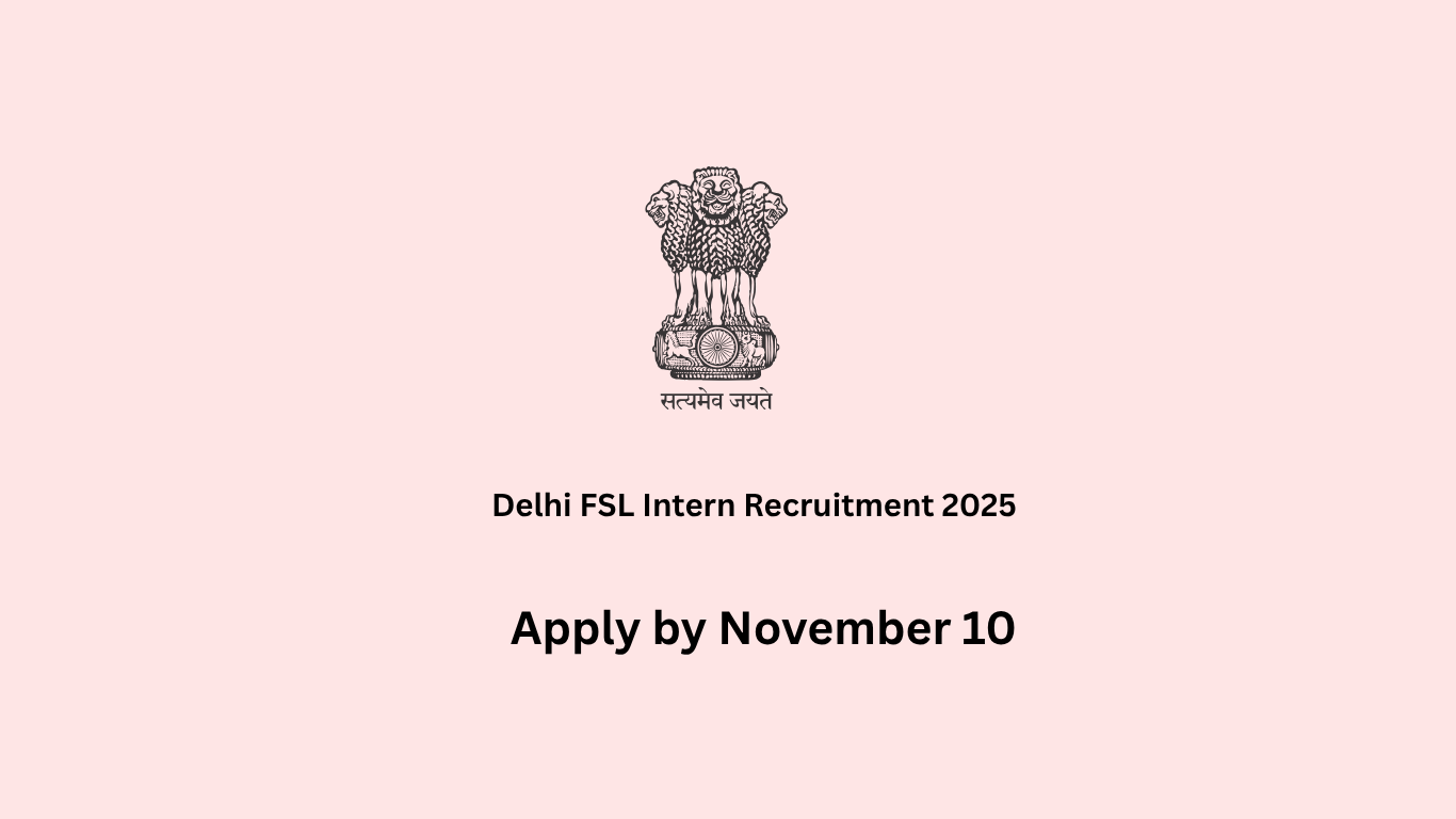 Delhi FSC Intern Recruitment 2025,PG degree in science