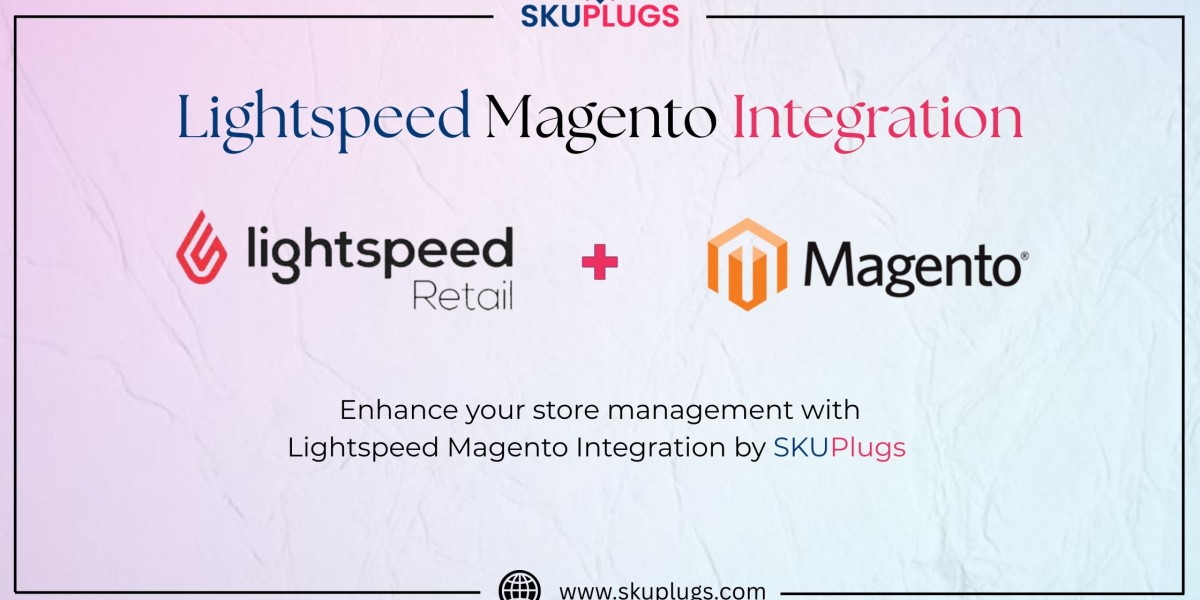 How Lightspeed and Magento Integration Enhances
