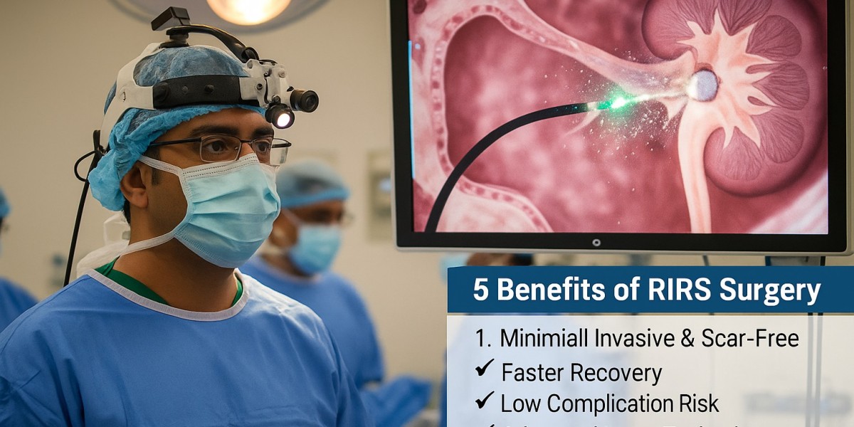 5 Benefits of RIRS Surgery You Should Know Befo