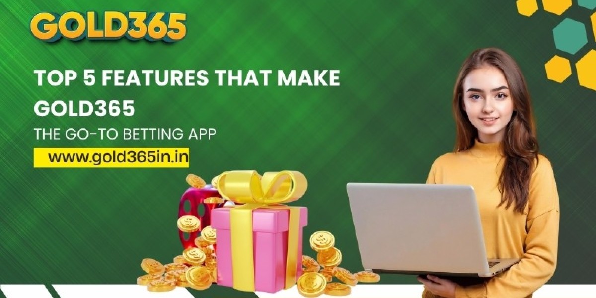 Top 5 Features That Make Gold365 the Go-To Bet