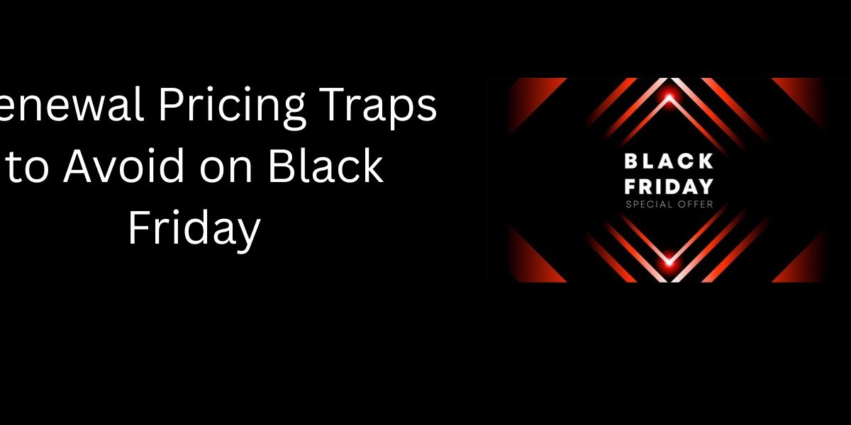 Renewal Pricing Traps to Avoid on Black Friday