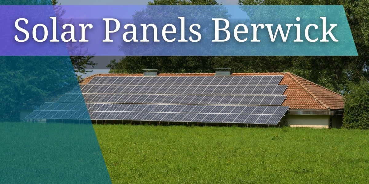 Solar Panels Berwick – Your Complete Guide