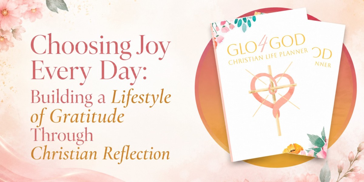 Choosing Joy Every Day: Building a Lifestyle of