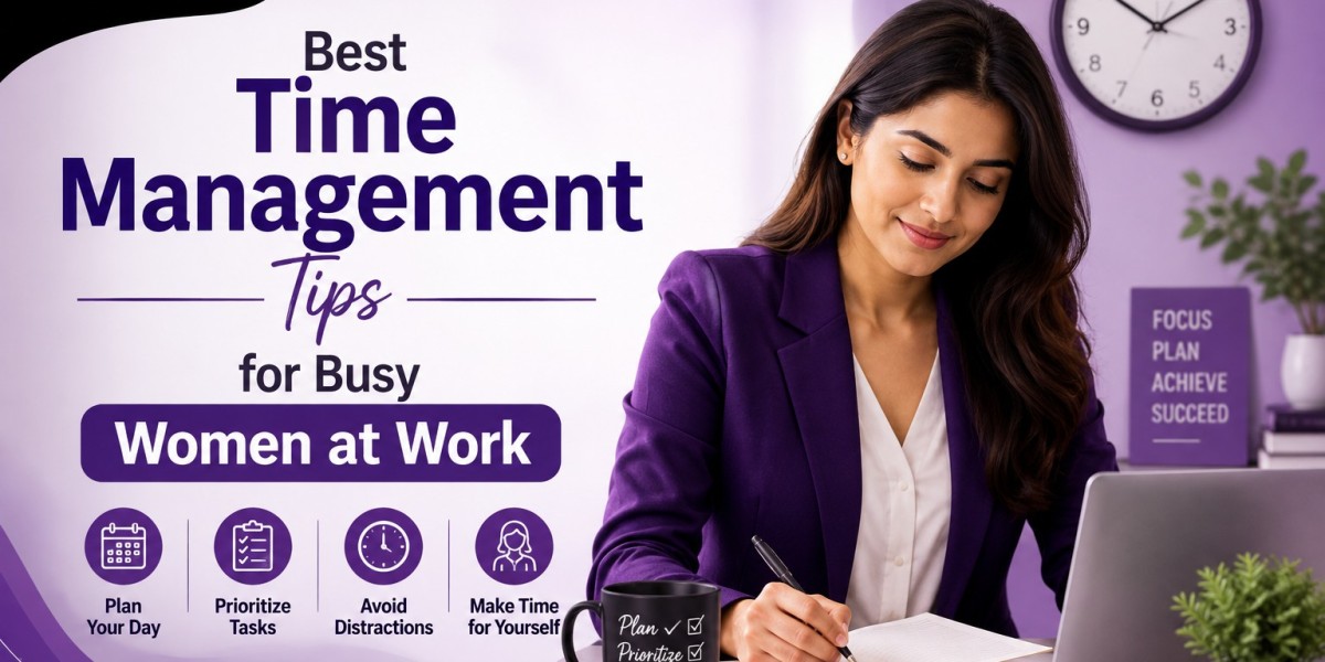 Best Time Management Tips for Busy Women atWork