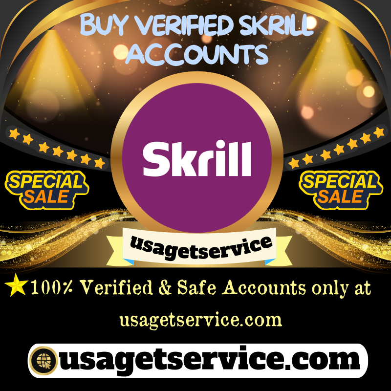 Get Verified Skrill Accounts - Safe & Fully Verified account