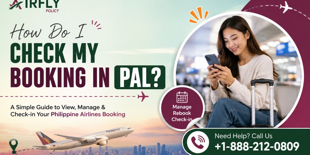 How Do I Check My Booking in PAL?