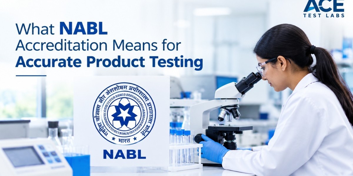 What NABL Accreditation: For product testing