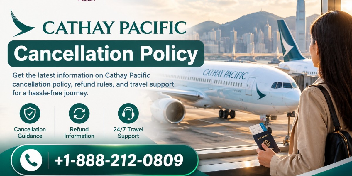 Cathay Pacific Cancellation Policy Guide: Fees,