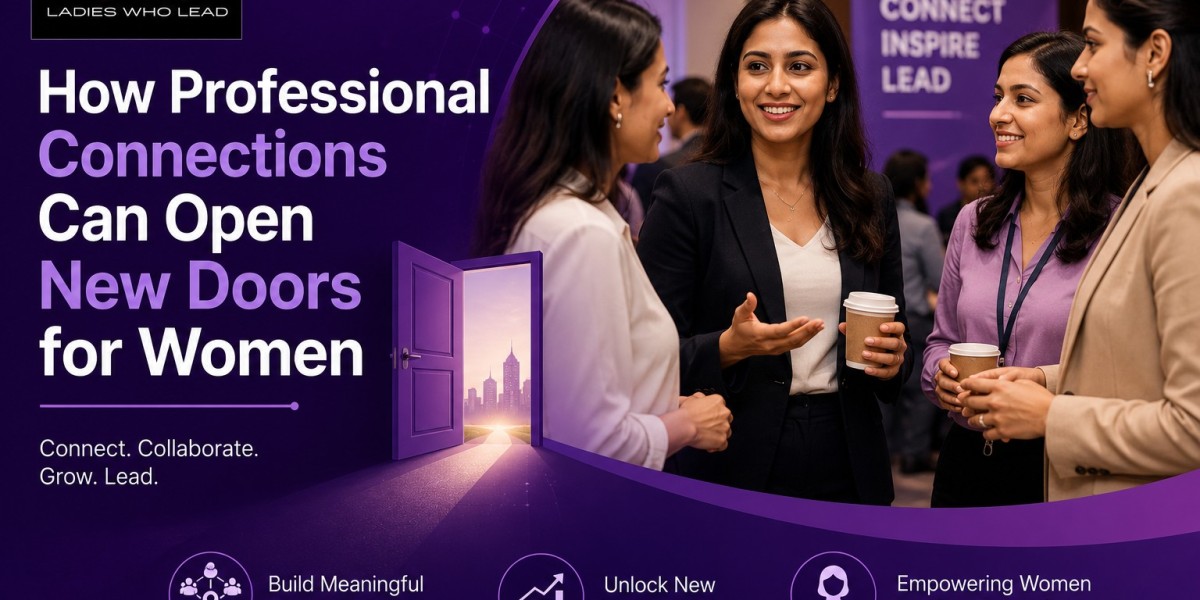 How Professional Connections Can Open New Doors